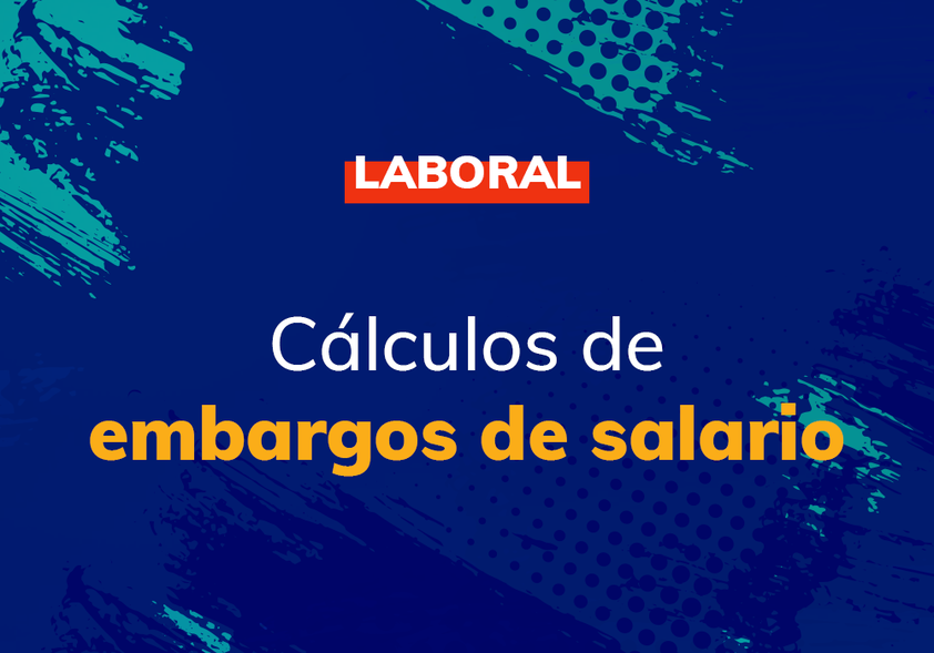 Laboral-Calculos-de-embargos-de-salario