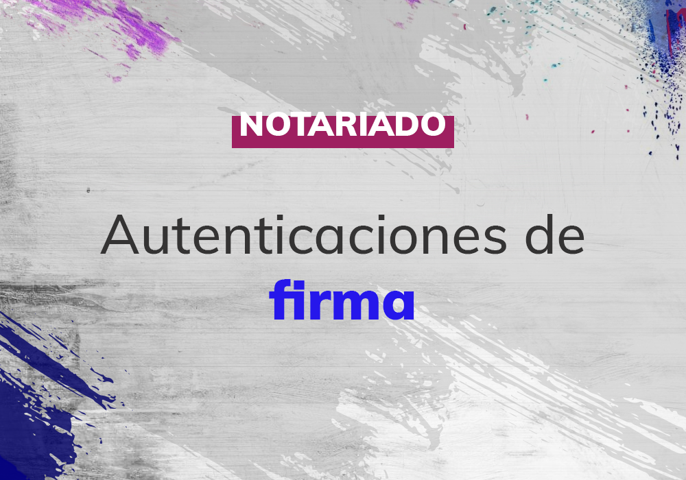 NOT-Autenticaciones-de-firma