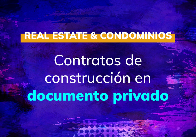Real-State-Condominios-Contratos-de-construccion-en-documento-privado